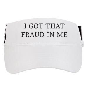 I Got That Fraud In Me Adult Drive Performance Visor