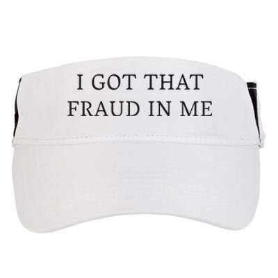 I Got That Fraud In Me Adult Drive Performance Visor