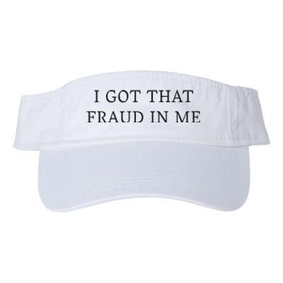 I Got That Fraud In Me Valucap Bio-Washed Visor