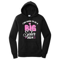 IM Going To Be A Big Sister 2024 Pregnancy Announcement Women's Pullover Hoodie