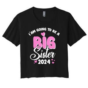 IM Going To Be A Big Sister 2024 Pregnancy Announcement Women's Crop Top Tee