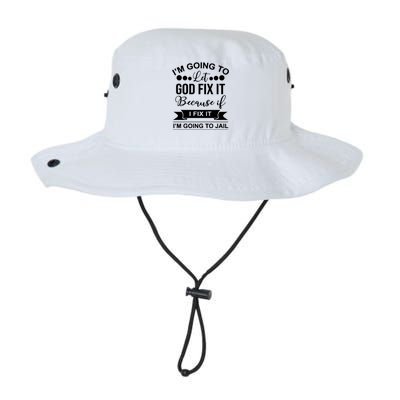 I'm Going To Let God Fix It Because If I Fix It I'm Going To Legacy Cool Fit Booney Bucket Hat