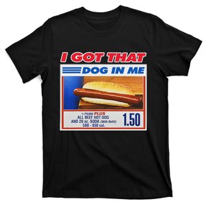 I Got That Dog In Me Funny Hotdog Meme Viral Quote T-Shirt