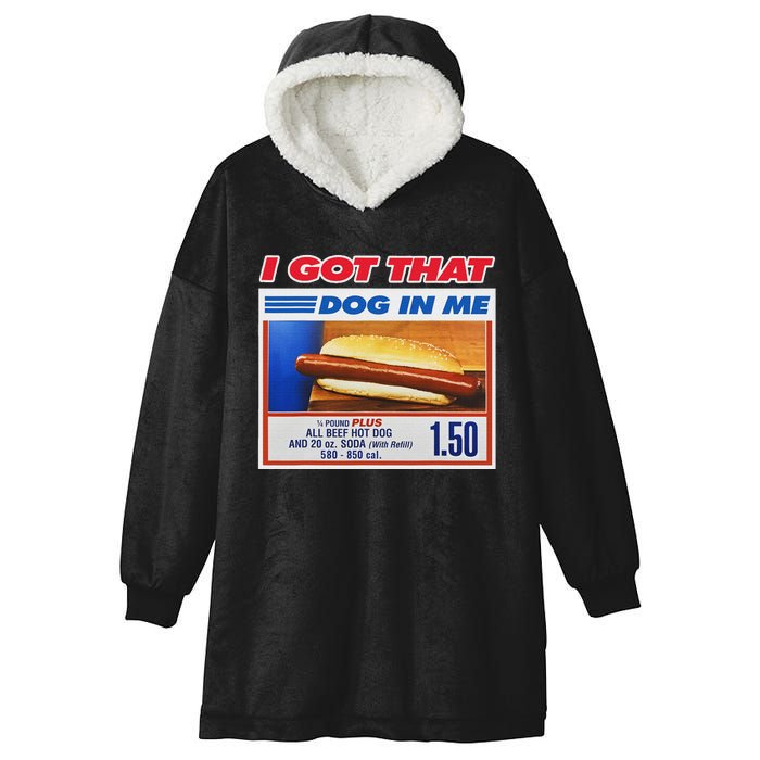 I Got That Dog In Me Funny Hotdog Meme Viral Quote Hooded Wearable Blanket