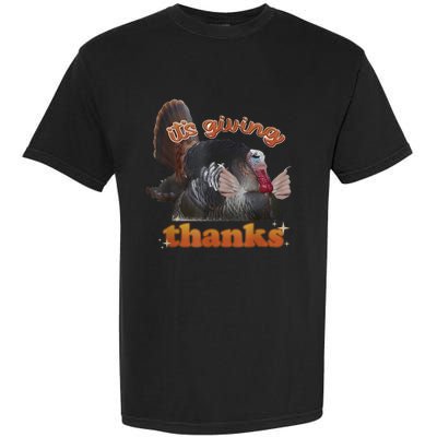 It’S Giving Thanks Turkey Thanksgiving Garment-Dyed Heavyweight T-Shirt