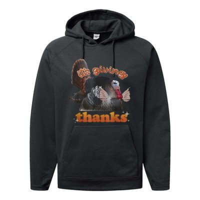 It’S Giving Thanks Turkey Thanksgiving Performance Fleece Hoodie