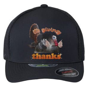 It’S Giving Thanks Turkey Thanksgiving Flexfit Unipanel Trucker Cap