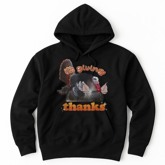 It’S Giving Thanks Turkey Thanksgiving Hoodie