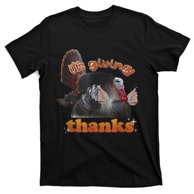 It’S Giving Thanks Turkey Thanksgiving T-Shirt