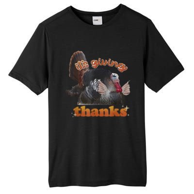 It’S Giving Thanks Turkey Thanksgiving Tall Fusion ChromaSoft Performance T-Shirt