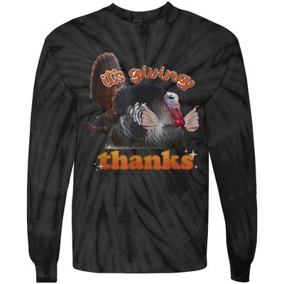 It’S Giving Thanks Turkey Thanksgiving Tie-Dye Long Sleeve Shirt