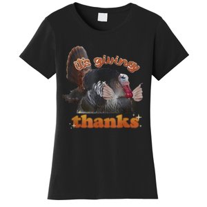 It’S Giving Thanks Turkey Thanksgiving Women's T-Shirt