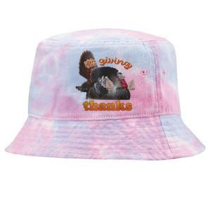 It’S Giving Thanks Turkey Thanksgiving Tie-Dyed Bucket Hat