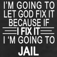I'm Going To Let God Fix It Funny Quote Adult Drive Performance Visor