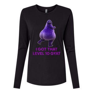 I Got That Level 10 Gyat Gyatt Meme Funny Meme Womens Cotton Relaxed Long Sleeve T-Shirt