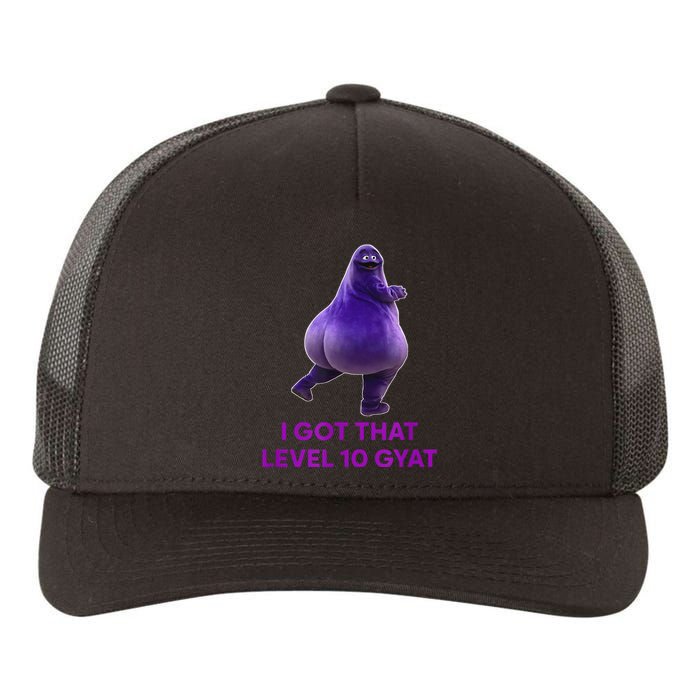 I Got That Level 10 Gyat Gyatt Meme Funny Meme Yupoong Adult 5-Panel Trucker Hat