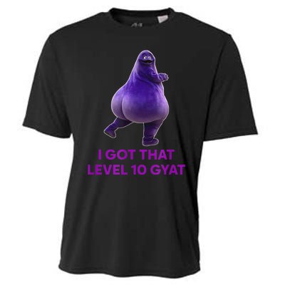 I Got That Level 10 Gyat Gyatt Meme Funny Meme Cooling Performance Crew T-Shirt