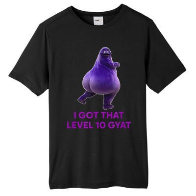 I Got That Level 10 Gyat Gyatt Meme Funny Meme Tall Fusion ChromaSoft Performance T-Shirt