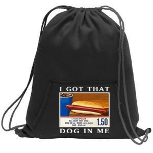 I Got That Dog In Me Funny Hot Dogs Combo Parody Humor Sweatshirt Cinch Pack Bag