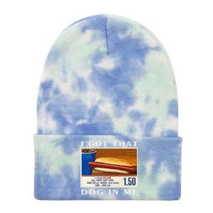 I Got That Dog In Me Funny Hot Dogs Combo Parody Humor Tie Dye 12in Knit Beanie