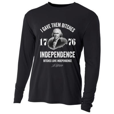 I Gave Them Bitches 1776 Independence Funny Bitches Love Independence Cooling Performance Long Sleeve Crew