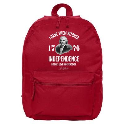 I Gave Them Bitches 1776 Independence Funny Bitches Love Independence 16 in Basic Backpack