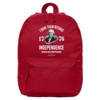 I Gave Them Bitches 1776 Independence Funny Bitches Love Independence 16 in Basic Backpack