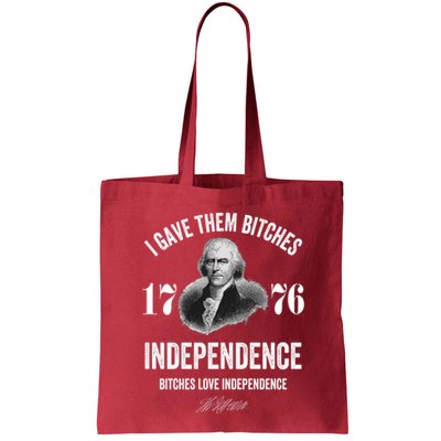 I Gave Them Bitches 1776 Independence Funny Bitches Love Independence Bag