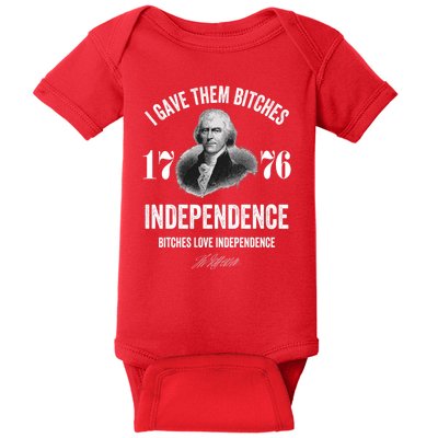 I Gave Them Bitches 1776 Independence Funny Bitches Love Independence Baby Bodysuit