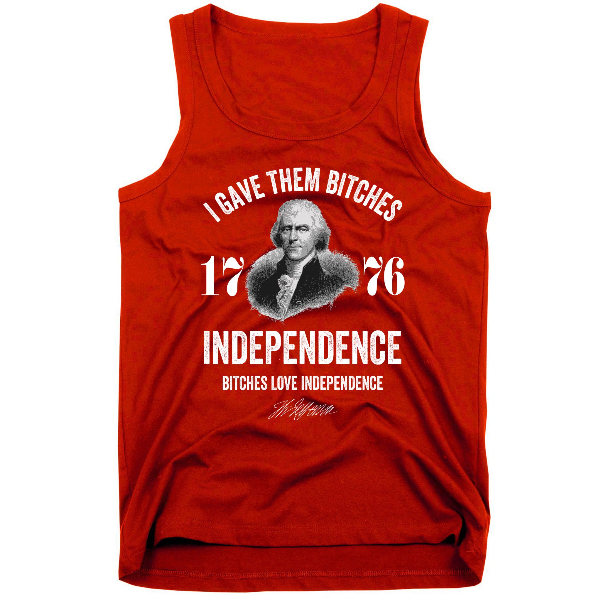 I Gave Them Bitches 1776 Independence Funny Bitches Love Independence Tank Top