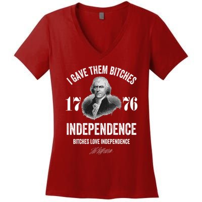 I Gave Them Bitches 1776 Independence Funny Bitches Love Independence Women's V-Neck T-Shirt