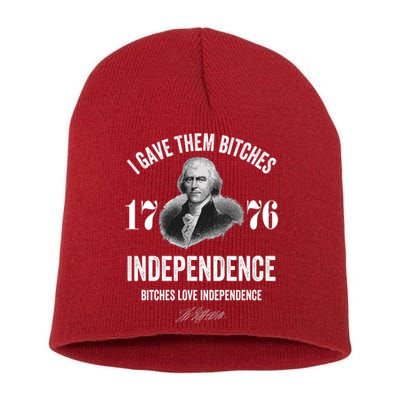 I Gave Them Bitches 1776 Independence Funny Bitches Love Independence Short Acrylic Beanie