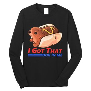 I Got That Dog In Me Hyrax Animal Cute Design Long Sleeve Shirt