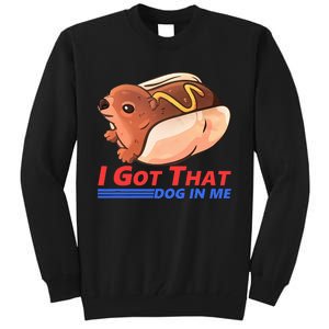 I Got That Dog In Me Hyrax Animal Cute Design Tall Sweatshirt