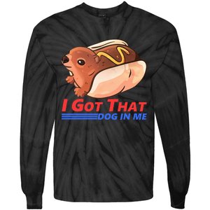 I Got That Dog In Me Hyrax Animal Cute Design Tie-Dye Long Sleeve Shirt