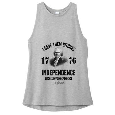 I Gave Them Bitches 1776 Independence Funny Bitches Love Independence Ladies PosiCharge Tri-Blend Wicking Tank