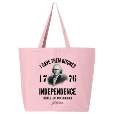 I Gave Them Bitches 1776 Independence Funny Bitches Love Independence 25L Jumbo Tote