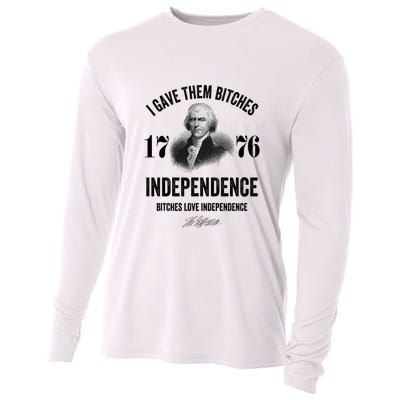 I Gave Them Bitches 1776 Independence Funny Bitches Love Independence Cooling Performance Long Sleeve Crew