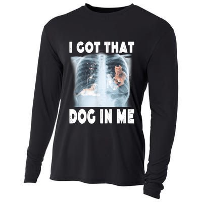I Got That Dog In Me Xray Meme Funny Friend Cooling Performance Long Sleeve Crew