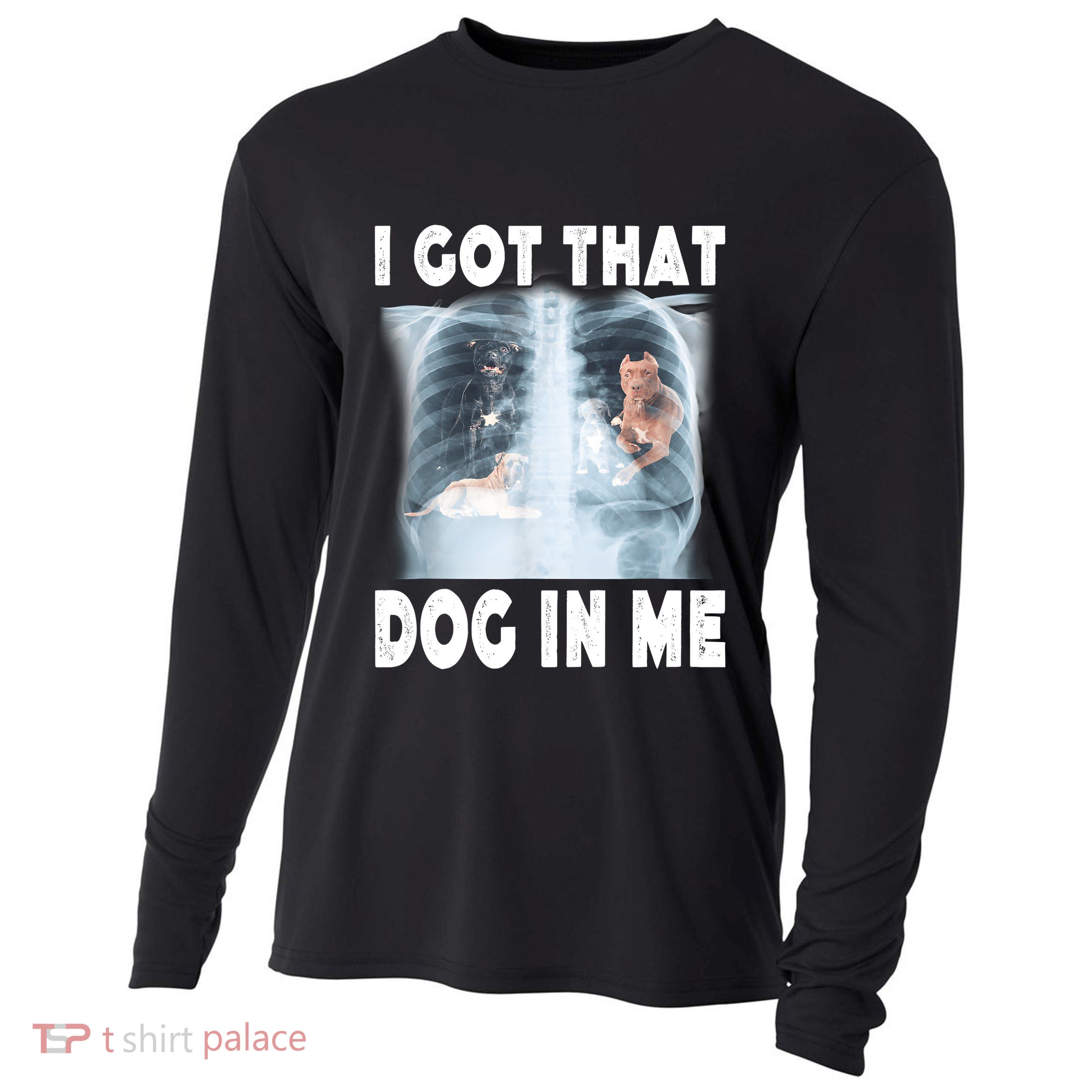 I Got That Dog In Me Xray Meme Funny Friend Cooling Performance Long Sleeve Crew