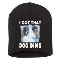 I Got That Dog In Me Xray Meme Funny Friend Short Acrylic Beanie