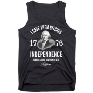 I Gave Them Bitches 1776 Independence Love Independence Tank Top