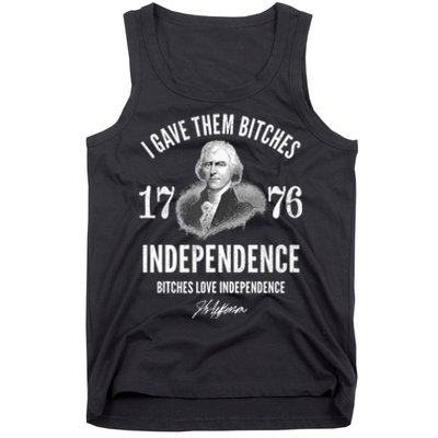 I Gave Them Bitches 1776 Independence Love Independence Tank Top