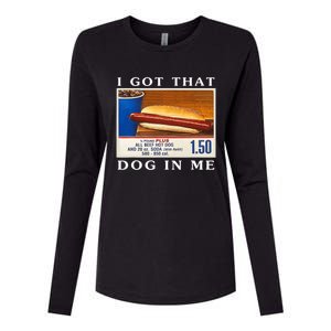 I Got That Dog In Me Funny Hot Dogs Combo Womens Cotton Relaxed Long Sleeve T-Shirt