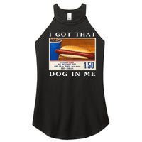 I Got That Dog In Me Funny Hot Dogs Combo Women's Perfect Tri Rocker Tank