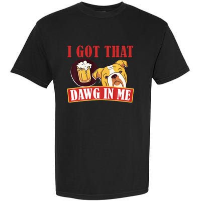 I Got That Dawg In Me Root Beer Dawg  Garment-Dyed Heavyweight T-Shirt