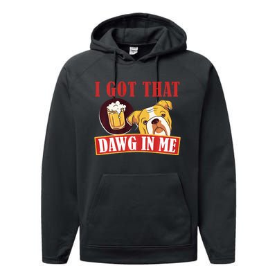 I Got That Dawg In Me Root Beer Dawg  Performance Fleece Hoodie