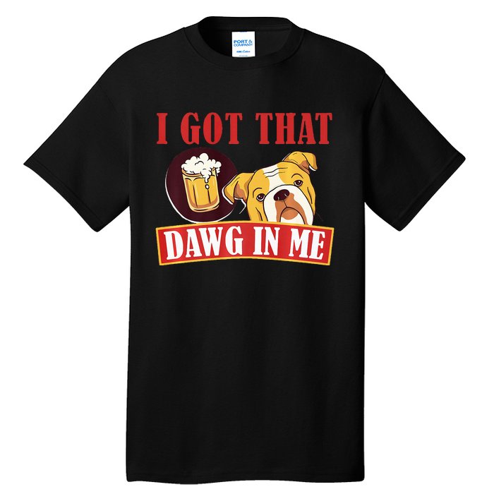 I Got That Dawg In Me Root Beer Dawg  Tall T-Shirt