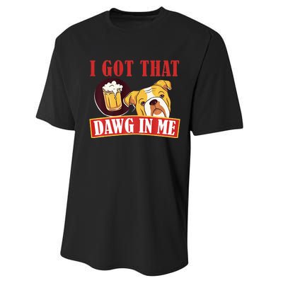 I Got That Dawg In Me Root Beer Dawg  Performance Sprint T-Shirt