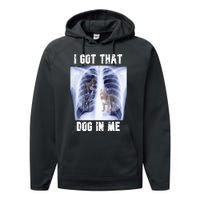 I Got That Dog In Me Xray Performance Fleece Hoodie